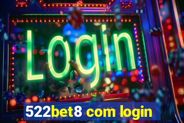 522bet8 com login